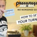 Phonostage presents 'The No Nonsense Way To Set Up Your Turntable'