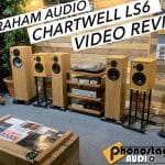 The Graham Audio Chartwell LS6 Reviewed